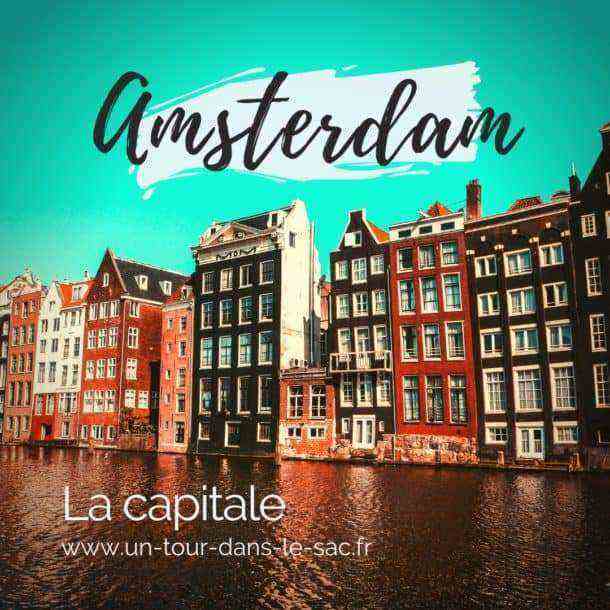 Visiter Amsterdam, itinéraire en 2 jours