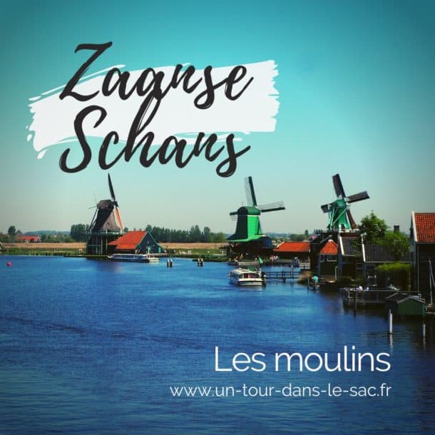 Zaanse Schans aux Pays-Bas, le village aux moulins