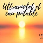 Ultraviolet et eau potable