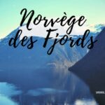 Norvège des Fjords : le guide