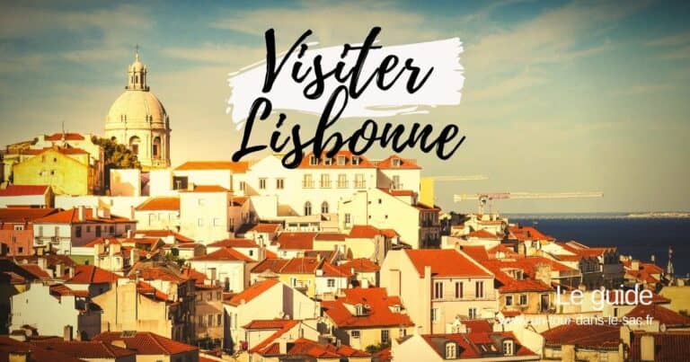 Guide pour visiter Lisbonne