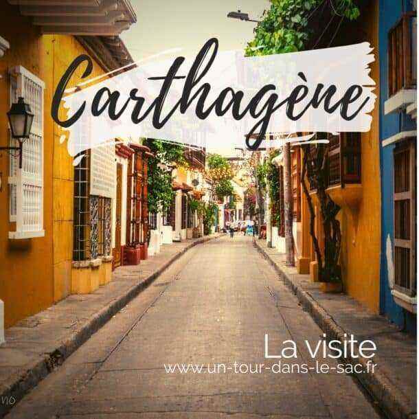 Visiter Carthagène en Colombie
