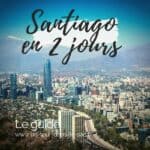 Visiter Santiago en 2 jours