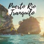 Puerto Rio Tranquilo