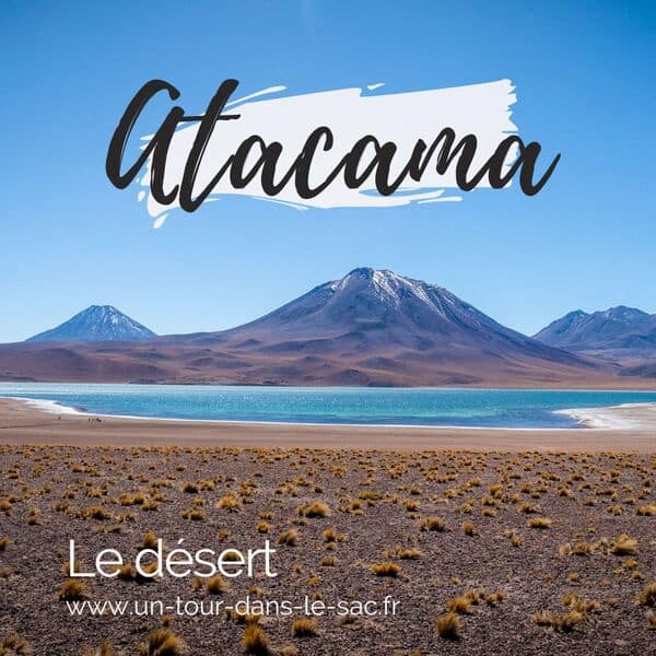 Désert d’Atacama en 5 Jours : Guide complet et itinéraire pour un Voyage inoubliable