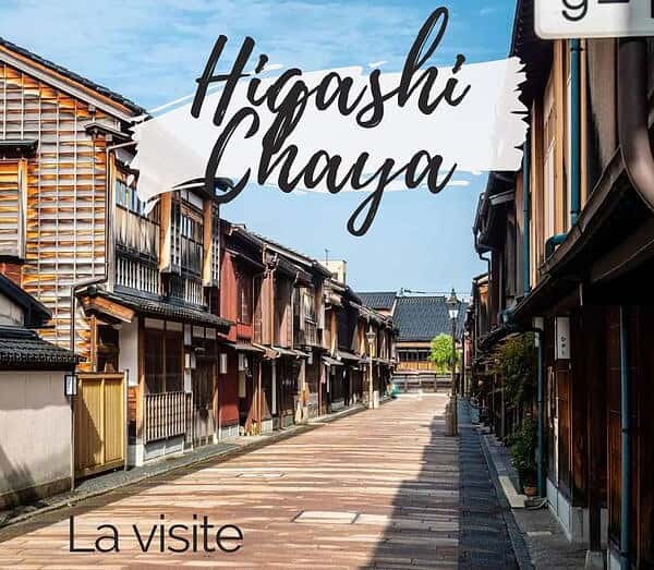 Visiter le quartier Higashi Chaya à Kanazawa