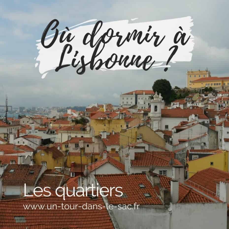Quartier pour dormir à Lisbonne