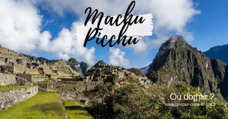 machu picchu voyage panorama conseils où dormir