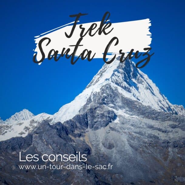 Trek de Santa Cruz au Pérou : guide complet de 4 jours