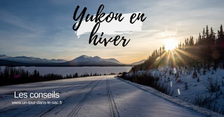 Conseils pour voyager en hiver au Yukon - Canada